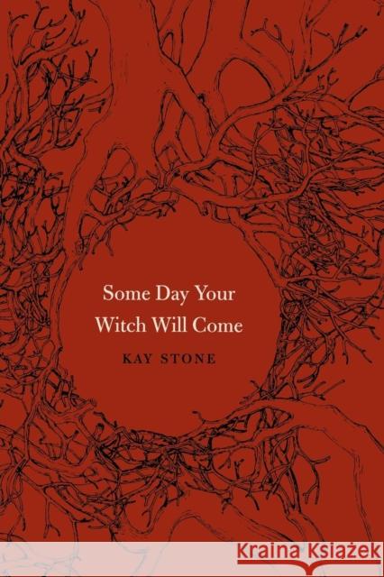 Some Day Your Witch Will Come Kay Stone 9780814332863 Wayne State University Press - książka