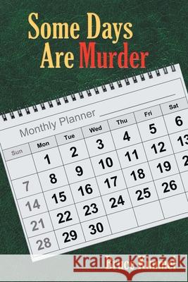 Some Days Are Murder Bruce Kimmel 9781665522106 Authorhouse - książka