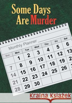 Some Days Are Murder Bruce Kimmel 9781665522113 Authorhouse - książka