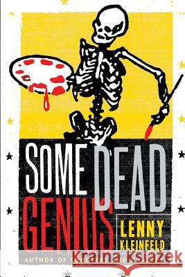 Some Dead Genius: Novel Lenny Kleinfeld 9781496034366 Createspace - książka