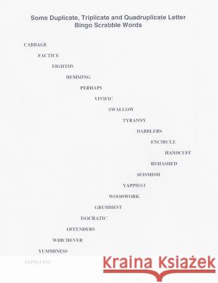 Some Duplicate, Triplicate and Quadruplicate Letter Bingo Scrabble Words Bob &. Espy Navarro 9781502754097 Createspace - książka