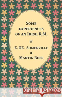 Some experiences of an Irish R.M. Somerville, E. C. 9781408629338 Wright Press - książka