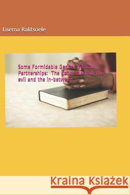 Some Formidable Gender Biblical Partnerships: The good, the bad, the evil and the in-between Ralitsoele, Lisema 9781797090337 Independently Published - książka