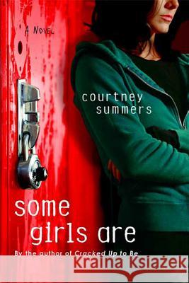 Some Girls Are Courtney Summers 9780312573805 St. Martin's Griffin - książka