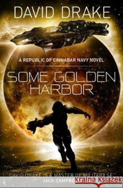 Some Golden Harbor David Drake 9781785652257 The Republic of Cinnabar Navy - książka