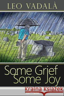 Some Grief Some Joy Leo Vadala Tiziano Dossena Dominic Campanile 9781948651035 Idea Graphics LLC - książka