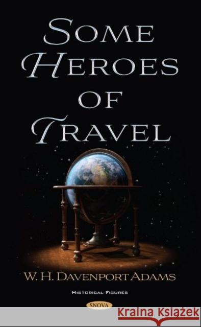 Some Heroes of Travel  9781536186260 Nova Science Publishers Inc - książka