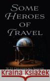 Some Heroes of Travel  9781536186260 Nova Science Publishers Inc
