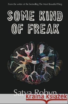 Some Kind of Freak Satya Robyn 9780993131738 Woodsmoke Press - książka