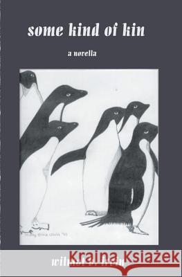 Some Kind of Kin: a novella Wilmot B. Irvin 9781594573095 Booksurge Publishing - książka