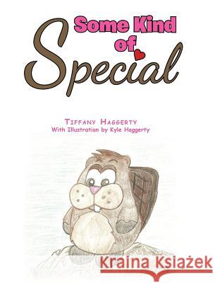 Some Kind of Special Tiffany Haggerty, Kyle Haggerty 9781643006727 Covenant Books - książka