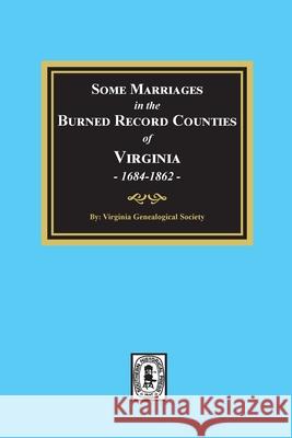 Some Marriages in the BURNED Record Counties of Virginia, Virginia Genealogical Society 9780893082666 Southern Historical Press - książka