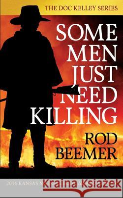 Some Men Just Need Killing Rod Beemer 9780981861739 Prairie Storm Publishing - książka