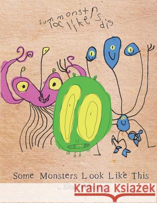 Some Monsters Look Like This Silas Gibson Emery Gibson Silas Gibson 9781731445957 Independently Published - książka
