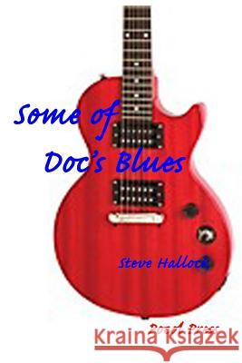 Some of Doc's Blues Steve Hallock 9781929763771 Pocol Press - książka