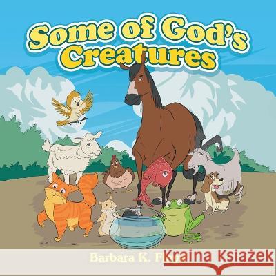 Some of God's Creatures Barbara K Floyd   9798369402139 Xlibris Us - książka