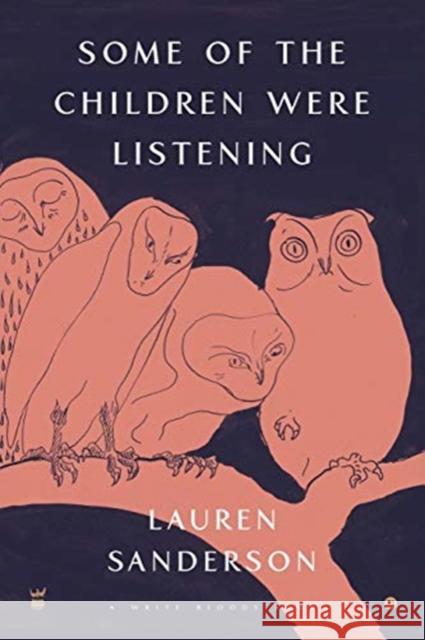 Some of the Children Were Listening Lauren Sanderson 9781938912887 Write Bloody Publishing - książka