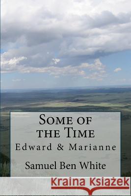 Some of the Time Samuel Ben White 9781517584634 Createspace - książka