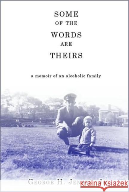 Some of the Words Are Theirs: A Memoir of an Alcoholic Family Jensen, Jr. 9780913785096 Moon City Press - książka