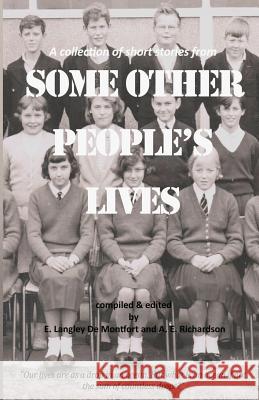 Some Other People's Lives: A collection of short stories Richardson, A. E. 9781519367105 Createspace Independent Publishing Platform - książka