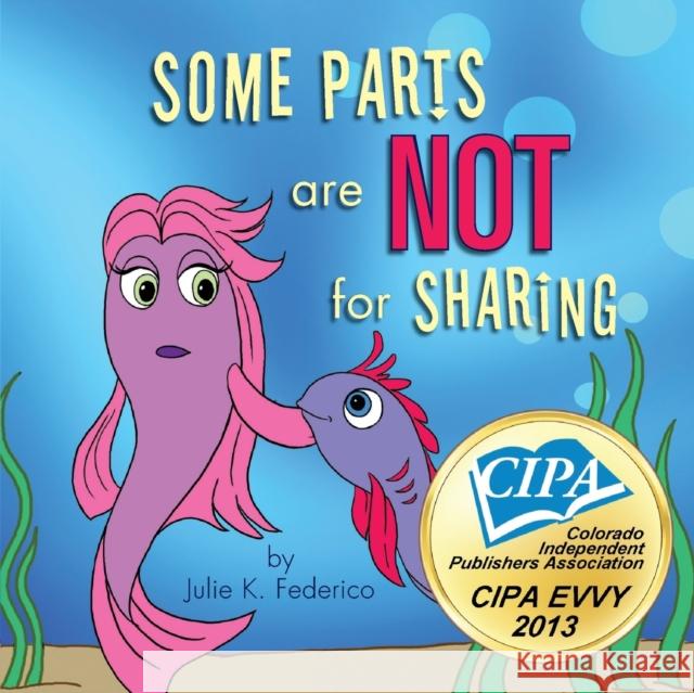 Some Parts are Not for Sharing Julie Le Frederico 9781606966037 Children's Services Author Julie Federico - książka