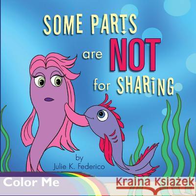 Some Parts are NOT for Sharing: Coloring Book Julie K Federico, Eddie Russell 9781641360517 Children's Services Author Julie Federico - książka