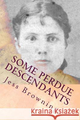 Some Perdue Descendants Jess Browning 9781530469734 Createspace Independent Publishing Platform - książka