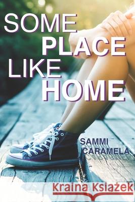 Some Place Like Home Sammi Caramela 9781733511834 Metal Lunchbox Publishing - książka