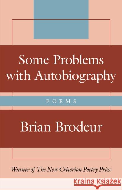 Some Problems with Autobiography Brian Brodeur 9781641773324 Encounter Books,USA - książka