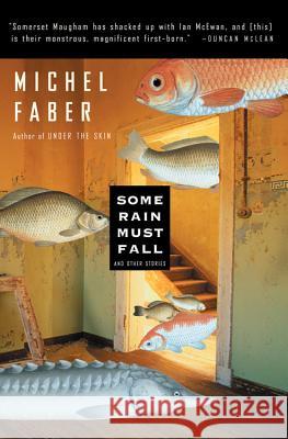 Some Rain Must Fall Michel Faber 9780156011488 Harvest/HBJ Book - książka