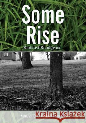 Some Rise Richard Bruce Snodgrass 9780999724965 Calling Crow Press - książka