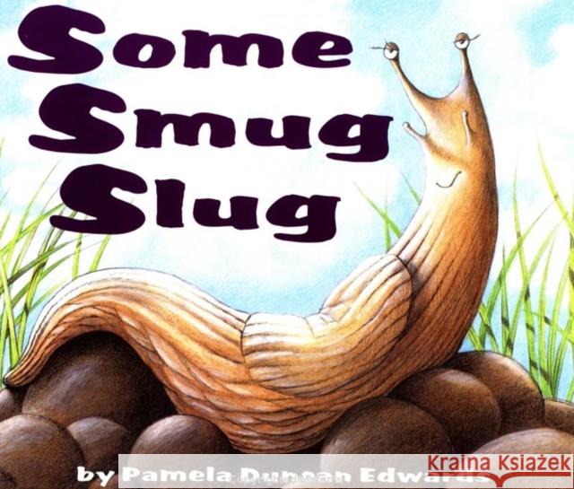 Some Smug Slug Pamela Duncan Edwards Henry Cole 9780064435024 HarperTrophy - książka