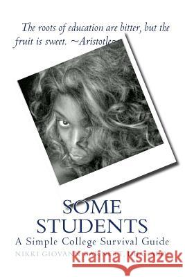 Some Students: A Simple College Survival Guide Nikki Giovanni Barnet 9781517789831 Createspace Independent Publishing Platform - książka