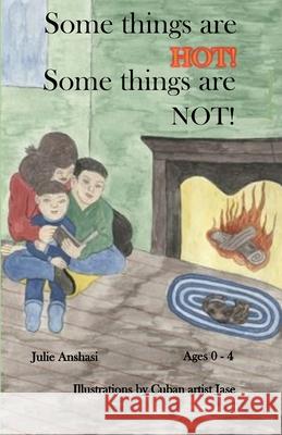 Some things are HOT! Some things are NOT! Anshasi, Julie 9780999587317 Giant Publishing Company - książka