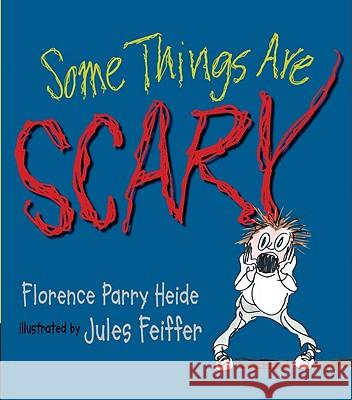 Some Things Are Scary Florence Parry Heide Jules Feiffer 9780763655907 Candlewick Press (MA) - książka