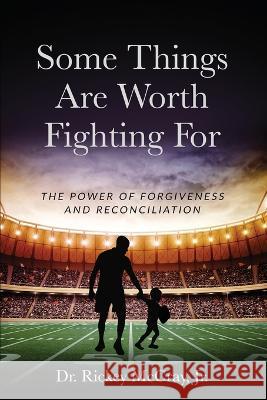 Some Things Are Worth Fighting For Rickey McCray 9781953205063 Washington Way Publishing - książka