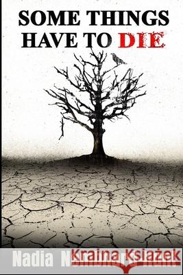 Some Things Have to Die Nadia Nembhard-Hunt 9781999422134 Ease Education Consultancy - książka