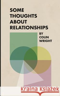 Some Thoughts About Relationships Colin Wright, Joshua Fields Millburn 9781938793882 Asymmetrical Press - książka