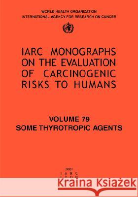 Some Thyrotropic Agents The International Agency for Research on 9789283212799 World Health Organization - książka
