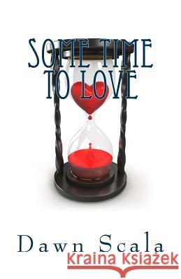 Some Time To Love Scala, Dawn 9780615791180 Wolfcloud Books - książka