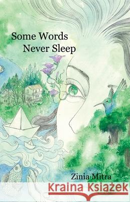 Some Words Never Sleep Zinia Mitra Candice Louisa Daquin Lakshmi Tara 9781951724108 Indie Blue Publishing LLC - książka