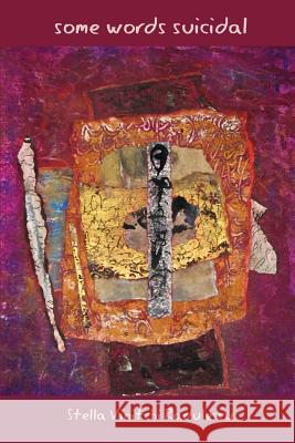 some words suicidal Radulescu, Stella Vinitchi 9780986111112 Cervena Barva Press - książka