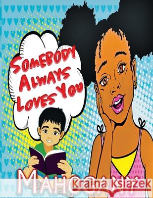 Somebody Always Loves You Mahoganywritez Publishing Nikki Ortiz 9781735923901 Mahoganywritez Publishing - książka