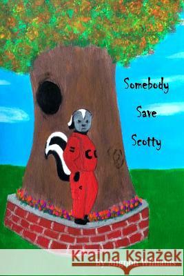 Somebody Save Scotty Rhonda Knight Mignon Williams 9780998026329 Lady Knight Enterprises Publishing - książka