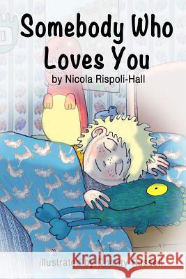 Somebody Who Loves You Nicola Rispoli-Hall Charity Russell 9781519672469 Createspace Independent Publishing Platform - książka