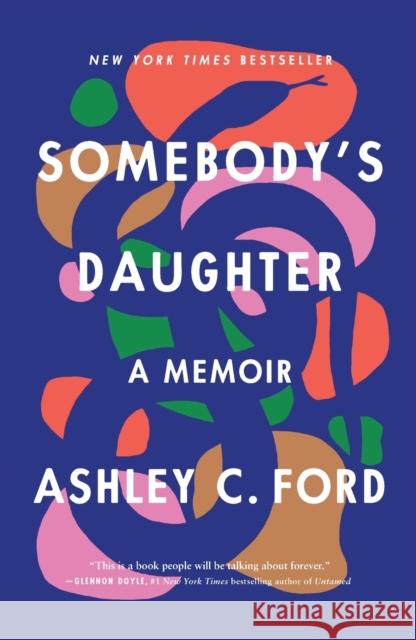 Somebody's Daughter: A Memoir Ashley C. Ford 9781250203229 Flatiron Books: An Oprah Book - książka