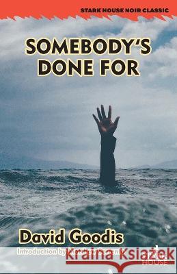 Somebody's Done For David Goodis Matthew Sorrento  9798886010459 Stark House Press - książka