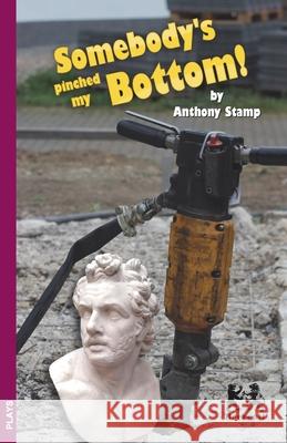 Somebody's Pinched my Bottom Anthony Stamp 9781916395329 Beercott Books - książka
