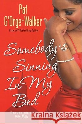 Somebody's Sinning In My Bed Pat G'Orge Walker 9780758235404 Kensington Publishing - książka