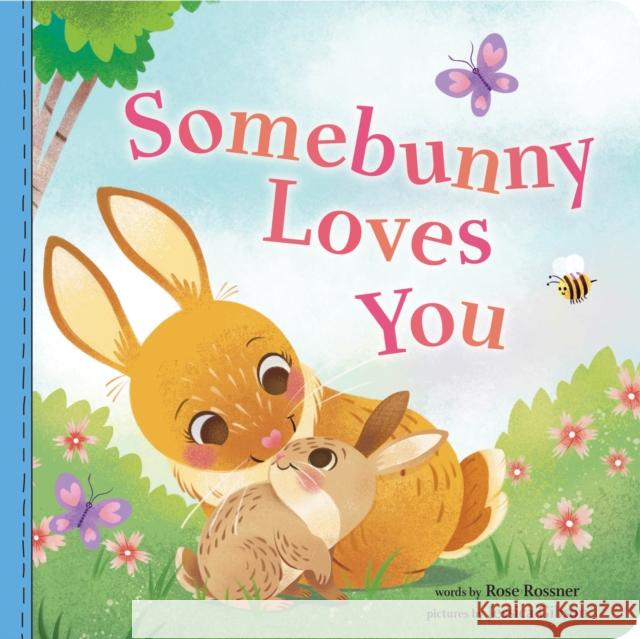 Somebunny Loves You Rose Rossner Jessica Gibson 9781728223438 Sourcebooks Wonderland - książka